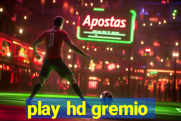 play hd gremio